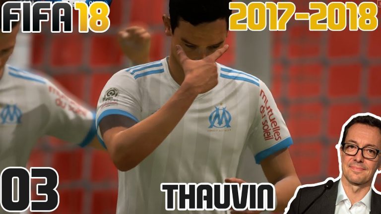 🔵⚪ FIFA 18 Carrière MANAGER OM – THAUVIN BOIT LA CONCURRENCE  #03