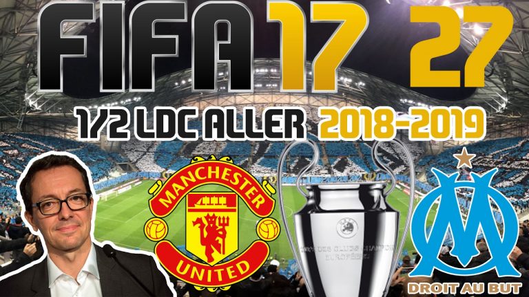🔵⚪ FIFA 17 Carrière MANAGER OM – #MUNOM  ½ finales ALLER LDC  2019-2020 #27