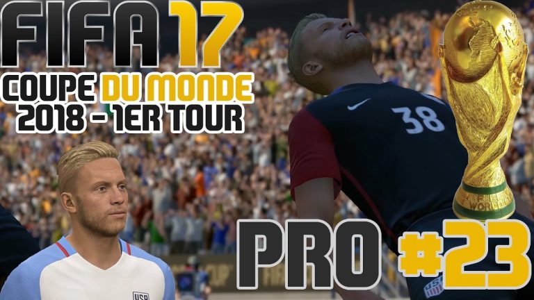 ⚽⚽ FIFA 17 Carrière JOUEUR PRO JK – MONIDAL 2018 Coupe Du Monde FIFA 2018 USA Premier Tour #23