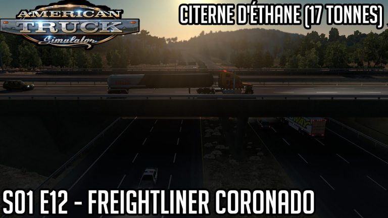 American Truck SImulator – Freightliner Coronado Citerne d'éthane (17 tonnes) S01 E12